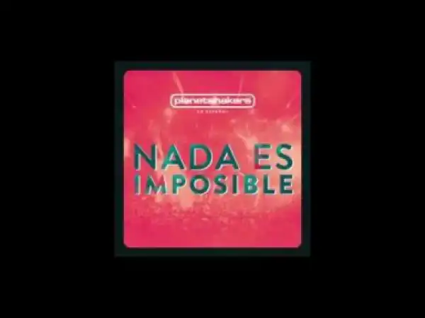Planetshakers - Nada Es Imposible